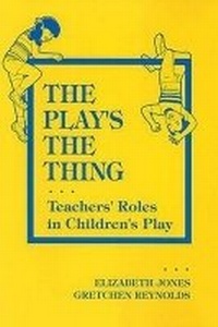 Enlarge image Cover: The Play's the Thing - Teachers' College Press