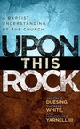 Cover: Upon This Rock - Broadman & Holman Publishers