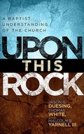 Cover: Upon This Rock - Broadman & Holman Publishers