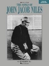 Abbildung von: Songs of John Jacob Niles - G Schirmer, Incorporated