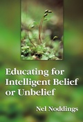 Cover: Educating for Intelligent Belief and Unbelief - Teachers' College Press