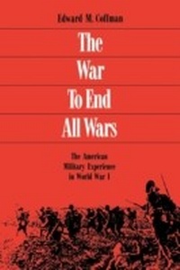 Abbildung von: The War To End All Wars - The University Press of Kentucky