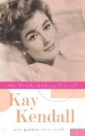Cover: Brief, Madcap Life of Kay Kendall - The University Press of Kentucky