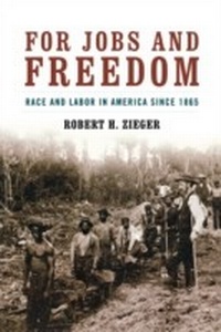 Enlarge image Cover: For Jobs and Freedom - The University Press of Kentucky