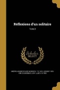 Cover: Reflexions d'un solitaire; Tome 3 - Wentworth Press