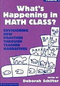 Cover: What's Happening in Math Class V. 1 - Teachers' College Press