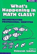 Cover: What's Happening in Math Class V. 2; Reconstructing Professional Identities - Teachers' College Press