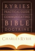 Cover: Ryrie's Practical Guide to Communicating the Bible Doctrine - B & H International