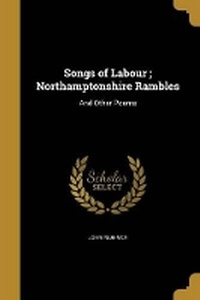 Enlarge image Cover: Songs of Labour; Northamptonshire Rambles - Wentworth Press