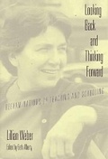 Cover: Looking Back and Thinking Forward - Teachers' College Press