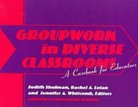 Enlarge image Cover: Groupwork in Diverse Classrooms - Teachers' College Press