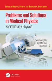 Enlarge image Cover: Problems and Solutions in Medical Physics - CRC Press