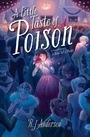 Cover: A Little Taste of Poison - Atheneum Books for Young Readers