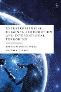 Bild: Extraterritorial Criminal Jurisdiction and International Terrorism - Hart Publishing