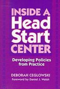 Enlarge image Cover: Inside a Head Start Center - Teachers' College Press