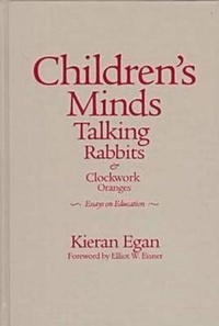 Abbildung von: Children's Minds, Talking Rabbits and Clockwork Oranges - Teachers' College Press