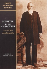 Enlarge image Cover: Minister to the Cherokees - University of Nebraska Press