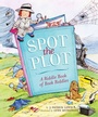 Cover: Spot the Plot - Chronicle Books