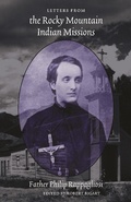 Cover: Letters from the Rocky Mountain Indian Missions - University of Nebraska Press