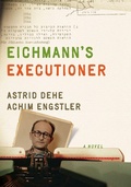 Cover: Eichmann's Executioner - The New Press