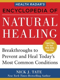 Enlarge image Cover: HEALTH RADAR'S ENCYCLOPEDIA OF NATURAL HEALING - Humanix Books