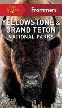 Abbildung von: Frommer's Yellowstone and Grand Teton National Parks - FrommerMedia