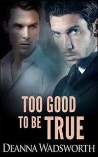 Enlarge image Cover: Too Good to Be True - Decadent Publishing