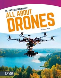 Enlarge image Cover: All About Drones - Focus Readers