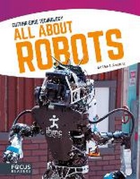 Enlarge image Cover: All About Robots - Focus Readers