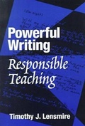 Cover: Powerful Writing, Responsible Teaching - Teachers' College Press
