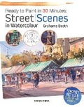 Cover: Ready to Paint in 30 Minutes: Street Scenes in Watercolour - Search Press Ltd