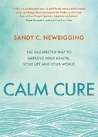 Enlarge image Cover: Calm Cure - Hay House UK Ltd