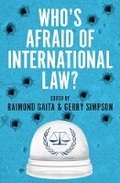 Cover: Who's Afraid of International Law? - Monash University Publishing
