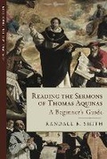 Cover: Reading the Sermons of Thomas Aquinas - Emmaus Academic