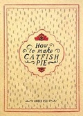 Cover: How to Make Catfish Pie - Tiny Empire Press