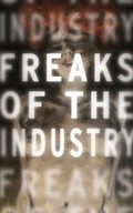 Cover: Freaks of the Industry - Rare Bird Books