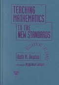 Cover: Teaching Mathematics to the New Standards - Teachers' College Press