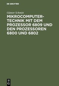 Cover: Mikrocomputertechnik mit dem Prozessor 6809 und den Prozessoren 6800 und 6802 - De Gruyter Oldenbourg