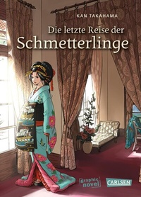 Abbildung von: Die letzte Reise der Schmetterlinge - Carlsen Manga