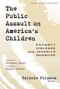 Cover: The Public Assault on America's Children - Teachers' College Press