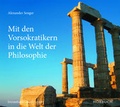 Cover: Mit den Vorsokratikern in die Welt der Philosophie - Linnemann, S