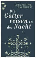 Cover: Die G&ouml;tter reisen in der Nacht - litradukt Literatureditionen