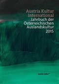 Cover: Austria Kultur International - Bundesministerium f&uuml;r europ&auml;ische und internationale Angelegenheiten