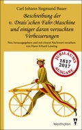 Cover: Beschreibung der v. Drais'schen Fahr-Maschine und einiger daran versuchten Verbesserungen - Westhafen Verlag