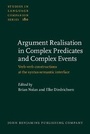 Cover: Argument Realisation in Complex Predicates and Complex Events - John Benjamins Publishing Co