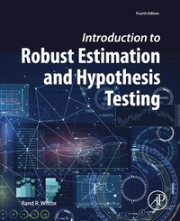 Enlarge image Cover: Introduction to Robust Estimation and Hypothesis Testing - Academic Press