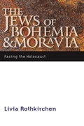 Cover: The Jews of Bohemia and Moravia - University of Nebraska Press