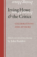 Cover: Irving Howe and the Critics - University of Nebraska Press