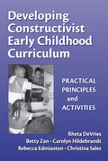 Cover: Developing Constructivist Early Childhood Curriculum - Teachers' College Press