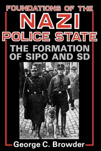 Abbildung von: Foundations of the Nazi Police State - The University Press of Kentucky